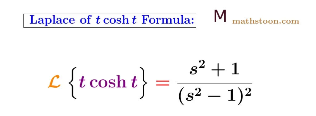 Laplace Transform of t cosht