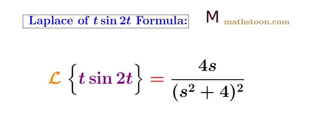 Find Laplace Transform Of T Sin2t Mathstoon